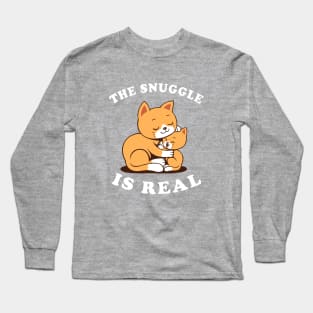 The Snuggle Is Real Long Sleeve T-Shirt